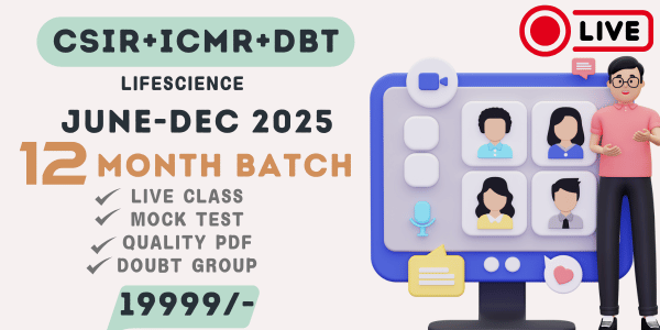 Combined Batch Even (CSIR June 2025 + Dec 2025 + DBT 2025 + ICMR 2025)